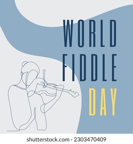 A poster for world fiddle day with a man playing a violin.