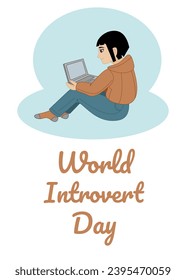 Poster for World Introvert Day with a girl with a laptop. Flat color vector illustration. 