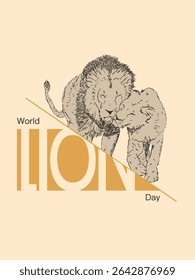 Poster for World Lion Day. Vector illustration. Suitable for banner, postcard or poster.