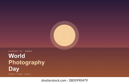 A poster for World Photography Day with a gradient sunset background, a camera aperture icon, and text promoting capture, creation, and inspiration.
