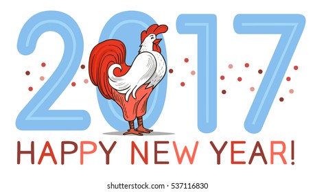 Poster "Year of the Rooster"?Â� in vector graphic images with the inscription "Happy New Year 2017"
