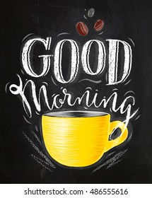 Poster with yellow cups of coffee lettering good morning drawing on chalkboard background