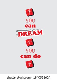 Poster if you can dream it you can do it, Self-affirmation poster