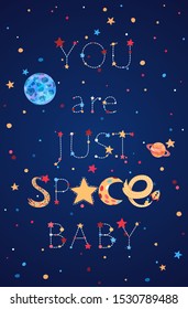 Poster "You are just space, baby." Against the background of the starry sky, words in the form of constellations.