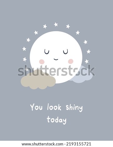 Poster you look shiny today moon sun kids room decor