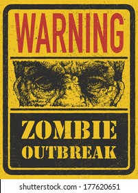 Poster Zombie Outbreak. Sign board with zombie face, hand-written fonts, words Zombie Outbreak Leave. Vector illustration. Eps8