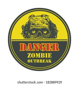 Poster Zombie Outbreak. Sign board with zombie face, hand-written fonts, words Zombie Outbreak Leave. Vector illustration. Eps8