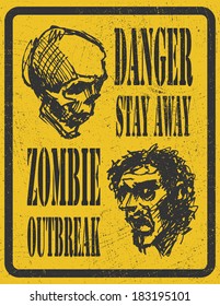 Poster Zombie Outbreak. Sign board with zombie face, hand-written fonts, words Zombie Outbreak Leave. Vector illustration. Eps8