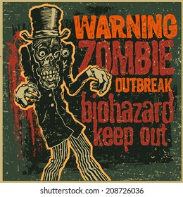 Poster Zombie Outbreak. Sign board with zombie, hand-written fonts, words Zombie Outbreak Biohazard Keep Out and textures. vector illustration. grunge effect in separate layer. 