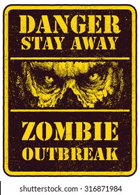 Poster Zombie Outbreak. Sign board with zombie face, hand-written fonts, words Zombie Outbreak Leave. Vector illustration. Eps8