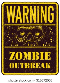 Poster Zombie Outbreak. Sign board with zombie face, hand-written fonts, words Zombie Outbreak Leave. Vector illustration. Eps8