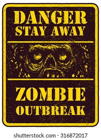 Poster Zombie Outbreak. Sign board with zombie face, hand-written fonts, words Zombie Outbreak Leave. Vector illustration. Eps8