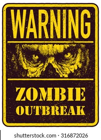 Poster Zombie Outbreak. Sign board with zombie face, hand-written fonts, words Zombie Outbreak Leave. Vector illustration. Eps8