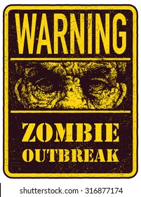 Poster Zombie Outbreak. Sign board with zombie face, hand-written fonts, words Zombie Outbreak Leave. Vector illustration. Eps8