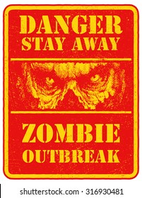 Poster Zombie Outbreak. Sign board with zombie face, hand-written fonts, words Zombie Outbreak Leave. Vector illustration. Eps8