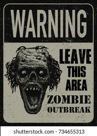 Poster zombie outbreak. Sign board with zombie, words Zombie Outbreak Leave This Area. Vector illustration