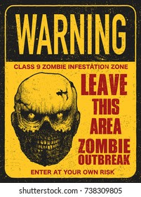 Poster zombie outbreak. Sign board with zombie, words Zombie Outbreak Leave This Area. Vector illustration