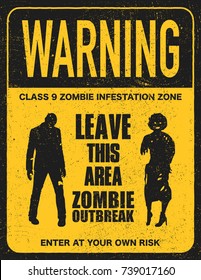 Poster zombie outbreak. Sign board with zombie, words Zombie Outbreak Leave This Area. Vector illustration