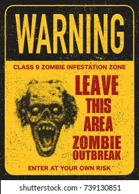 Poster zombie outbreak. Sign board with zombie, words Zombie Outbreak Leave This Area. Vector illustration