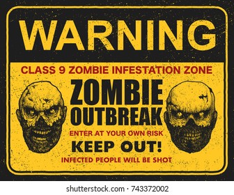 Poster zombie outbreak. Sign board with zombie, words Zombie Outbreak Leave This Area. Vector illustration