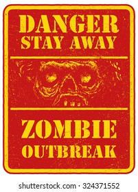 Poster Zombie. Sign board with zombie face, words Zombie Outbreak Leave. Vector illustration. Eps8