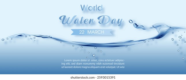 Poster's campaign of world water day with transparent pure water, water's bubbles with wording of World water day, example texts on blue backgroun