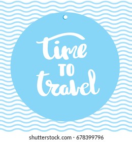 Posters Time to travel hand drawn lettering inspirational typography