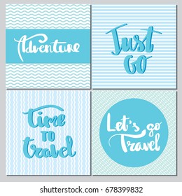 Posters Travel inspirational typography. Adventure. Just Go. Time to travel. Lets go travel