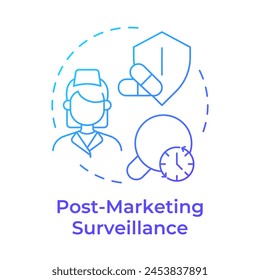 Post-marketing surveillance blue gradient concept icon. Risk management, clinical trials. Round shape line illustration. Abstract idea. Graphic design. Easy to use in infographic, article