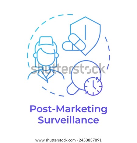 Post-marketing surveillance blue gradient concept icon. Risk management, clinical trials. Round shape line illustration. Abstract idea. Graphic design. Easy to use in infographic, article
