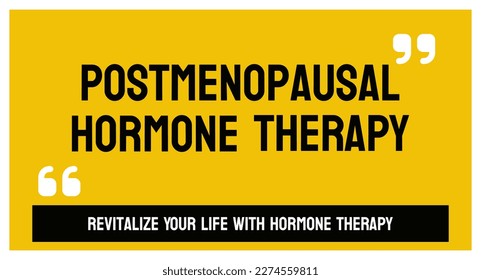 Postmenopausal Hormone Therapy: A pill bottle and prescription pad with a doctor's hand in the background.