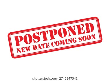 Postponed New Date Coming Soon Stamp, Event Reschedule Announcement Badge, Red Grunge Delay Notice Vector
