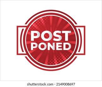 Postponed Sign or Stamp Isolated on White Background. Delay or Pending Mark. Postpone Notification Badge