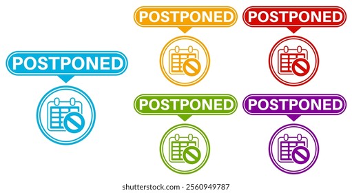 postponed sticker sign set. reschedule information label symbol template vector illustration