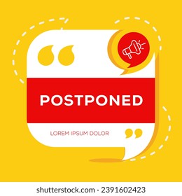 (Postponed) text written in speech bubble, Vector illustration.