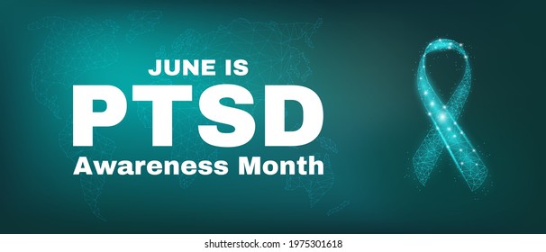 Post-Traumatic Stress Disorder Awareness Month concept. Banner template with glowing low poly teal ribbon. Futuristic modern abstract. Isolated on dark teal background. Vector illustration.