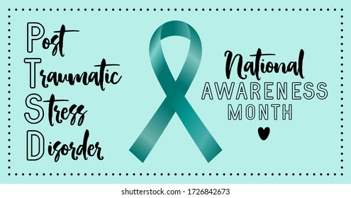 Post-traumatic stress disorder (PTSD) National awareness month banner with modern type text in black, dotted border, heart symbol and teal awareness ribbon on light teal, turquoise background.