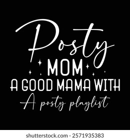 Posty Mom a Good Mama With a Posty Playlist