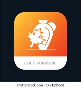 Pot, Autumn, Canada, Leaf, Maple Mobile App Button. Android and IOS Glyph Version. Vector Icon Template background