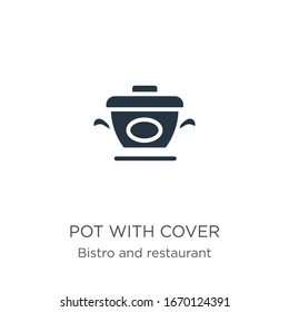 Pot con portada vectorial de icono. Platos modernos con icono de tapa de la colección de bistró y restaurante aislados en fondo blanco. La ilustración vectorial puede utilizarse para el diseño gráfico web y móvil, el logotipo,