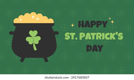 Pot of gold vector cartoon illustration. St Patrick's Day Banner - Cauldron, Shamrocks against green background. Saint patrick day poster template, irish celtic holiday, flyer, luck clover background