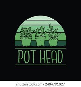 Pot Head Plant Lover T Shirt. Gardener Gardening T Shirt Design.