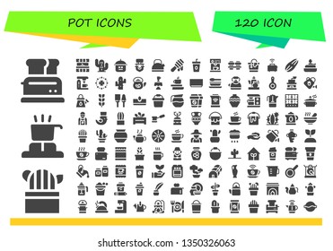 pot icon set. 120 filled pot icons.  Collection Of - Toaster, Cactus, Cooker, Kitchen, Pot, Leprechaun, Kettle, Honey, Coffee, Coffee machine, Bucket, Seed, Burner, Saint Patrick