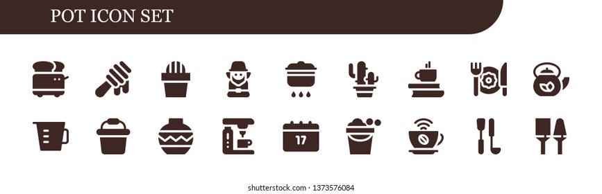 pot icon set. 18 filled pot icons.  Collection Of - Toaster, Honey, Cactus, Leprechaun, Cooking, Coffee, Breakfast, Teapot, Measuring cup, Bucket, Vase, Coffee machine, Saint Patrick