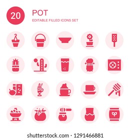pot icon set. Collection of 20 filled pot icons included Flowerpot, Bucket, Bowl, Flower pot, Grater, Cactus, Thandai, Cooker, Breakfast, Latte, Coffee, Honey, Cauldron, Vase