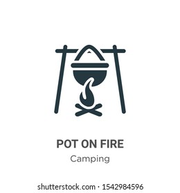 Pot on fire vector icon on white background. Flat vector pot on fire icon symbol sign from modern camping collection for mobile concept and web apps design.