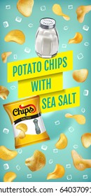 Potato chips ads. Vector realistic illustration with potato chips with sea salt. Vertical banner with product.