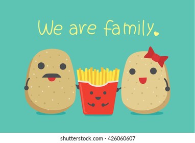 Potato Family Include Father And Mother Which Have Son Is French Fries.