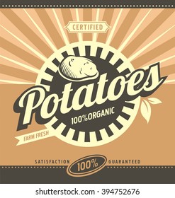 Potatoes retro ad concept. Vector label illustration for 100% organic product. Vintage fresh farm food graphic design poster template. Vegetables and leaves.