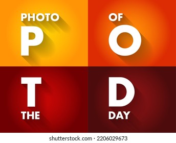 POTD - Photo Of The Day Acronym, Concept Background